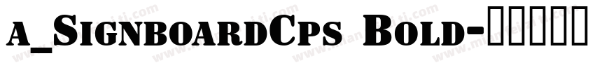 a_SignboardCps Bold字体转换